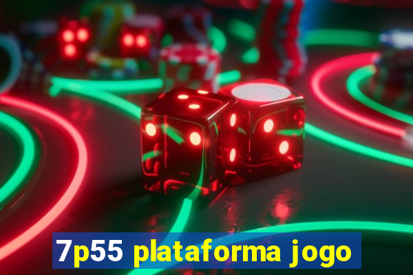 7p55 plataforma jogo